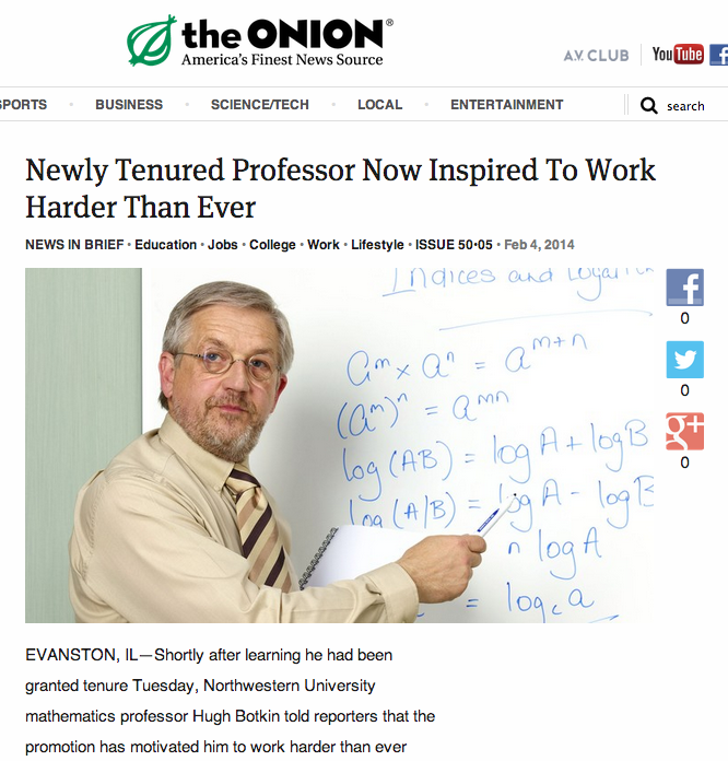 A screenshot from the Onion: Newly Tenured Professor Now Inspired to Work Harder than Ever